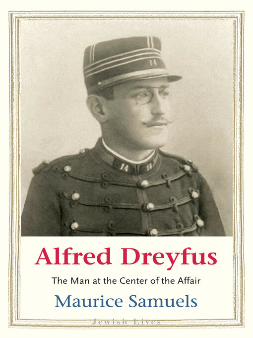 Title details for Alfred Dreyfus by Maurice Samuels - Available